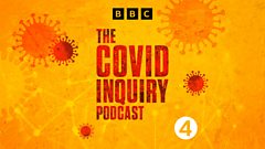 the-covid-inquiry-podcast:-‘i-wasn’t-the-decision-maker’